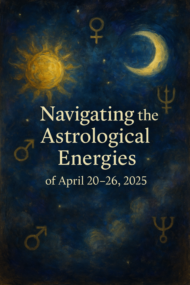 Navigating the Astrology of April 20–26, 2025